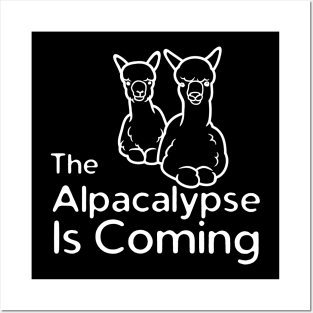The Alpacalypse Is Coming Posters and Art